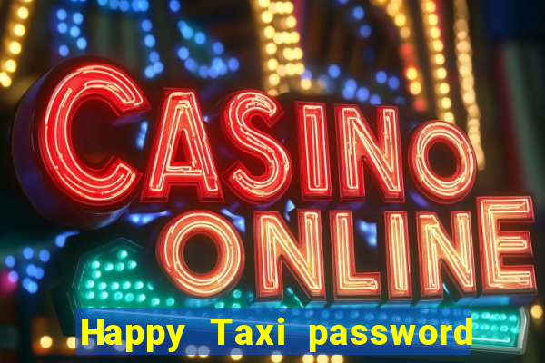 Happy Taxi password road 96 road 96 senha do cofre